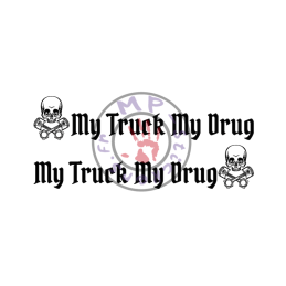 Stickers de vitres My Truck My Drug 600x120mm (la paire) Version 1