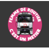 Sticker Femme de Routier c'est un Métier avec visuel camion rond 